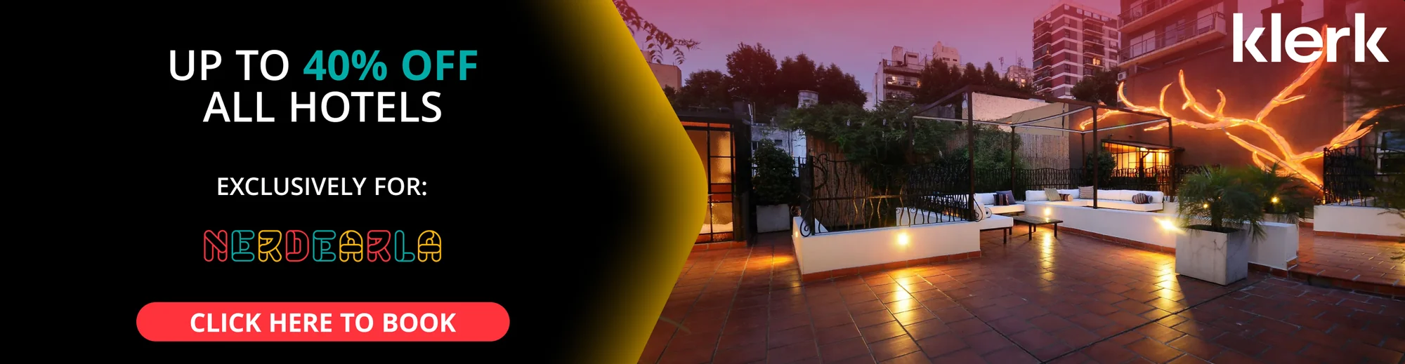 Klerk: up to 40% off all hotels, exclusively for Nerdearla